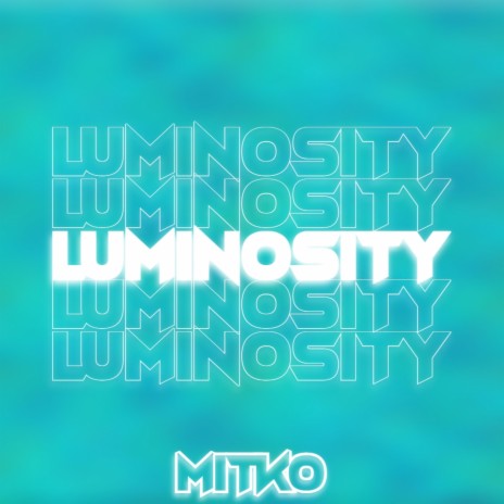 Luminosity | Boomplay Music