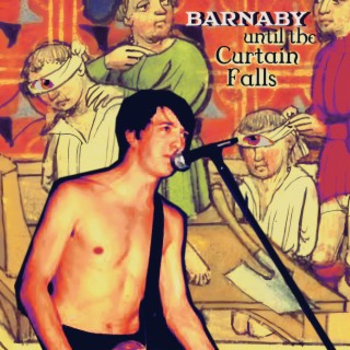 Barnaby (Until the Curtain Falls)