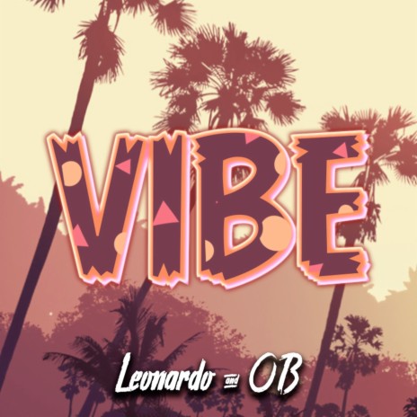 Vibe ft. leonardo | Boomplay Music