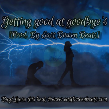 Getting good at goodbye's | Boomplay Music