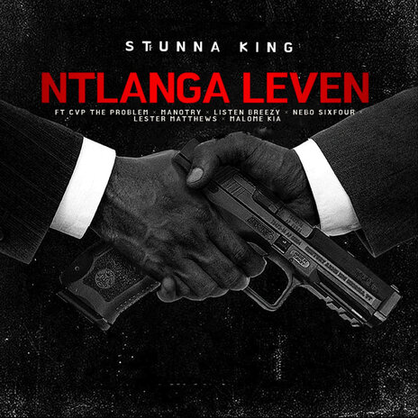 Ntlanga Leven ft. CVP The Problem, Manotry, Listen Breezy, Nebo SixFour & Lester Matthews | Boomplay Music