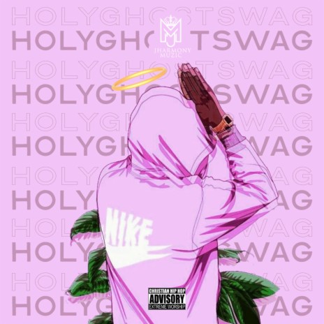 Holy Ghost Swag ft. PStunna | Boomplay Music