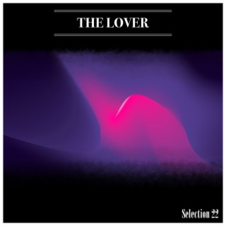 The Lover Selection 22