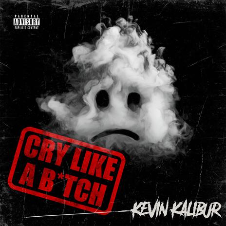 Cry Like A Bitch | Boomplay Music