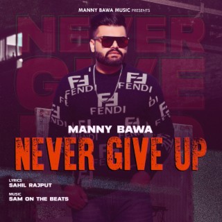 Never Give Up (New Punjabi Song)