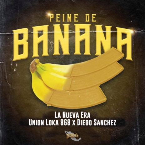 Peine de Banana ft. Union Loka 868, Diego Sanchez & Fish DMNT | Boomplay Music