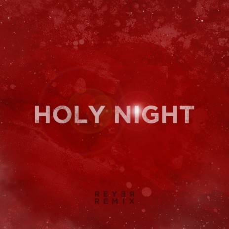 Oh Holy Night (Instrumental - Reyer Remix)