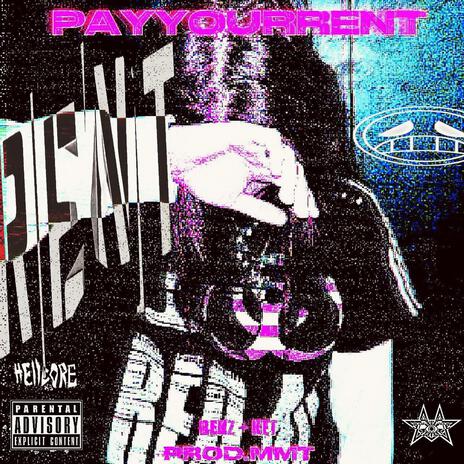 PAYYOURRENT ft. Ket | Boomplay Music