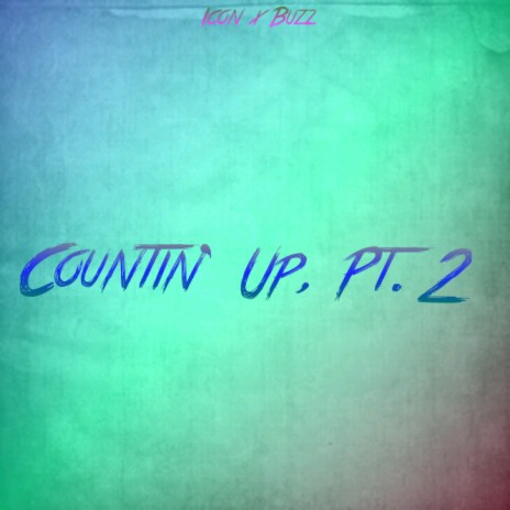 Countin' Up, Pt. 2 ft. King Buzz