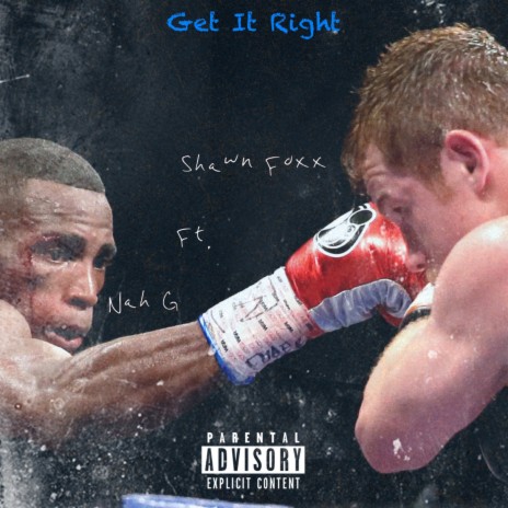 Get It Right ft. Shawn Foxx