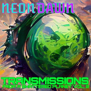 Transmissions From A Shattered Planet, Vol. 2