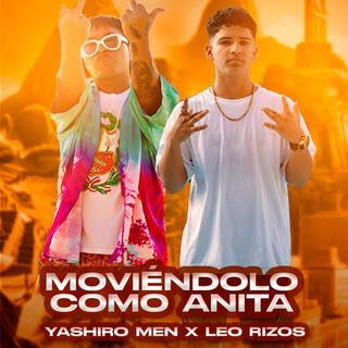 MOVIÉNDOLO COMO ANITA, YASHIRO MEN X LEO RIZO (MYTHICO))