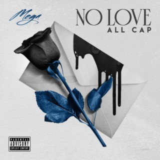 No Love All Cap