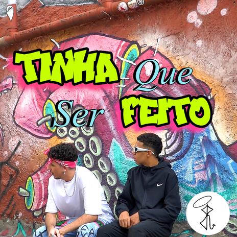 Tinha Que Ser Feito ft. Brown | Boomplay Music