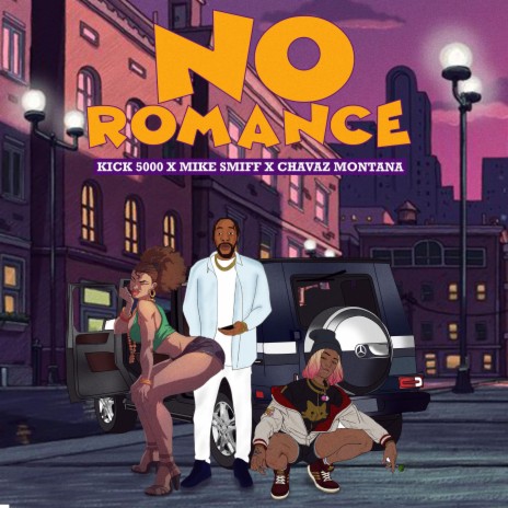 No Romance (Remix) ft. Mike Smiff & Chavaz Montana