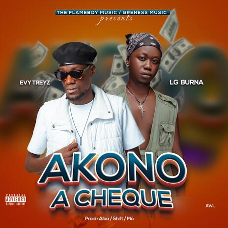 Akono A Cheque ft. Evy Treyz | Boomplay Music