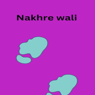 Nakhre wali (feat. Zeeshan Shahzad)