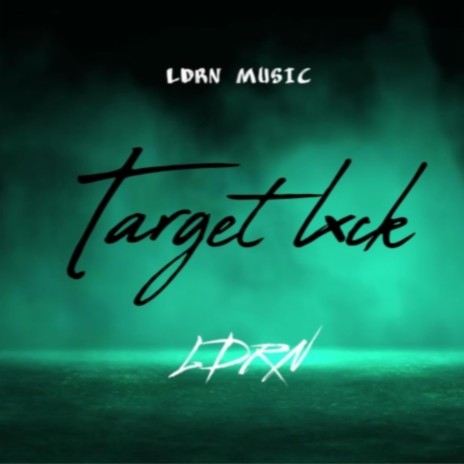 Target Lxck (LDRN) | Boomplay Music