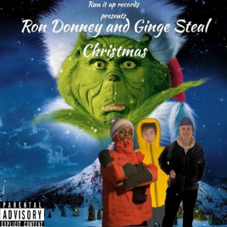 Ron, Donney, and Ginge Steal Christmas ft. donneysayso & DJ Ginge | Boomplay Music