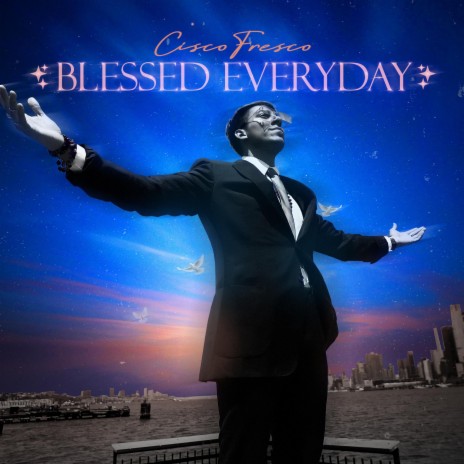 Blessed Everyday | Boomplay Music