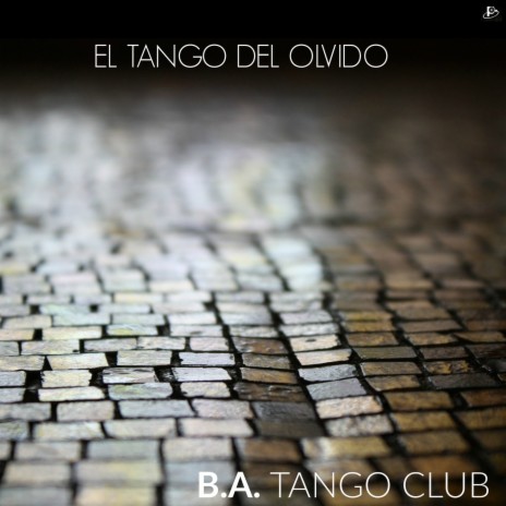 El Tango del Olvido | Boomplay Music