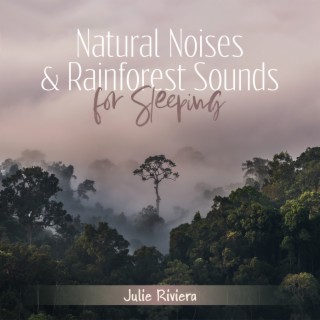 Natural Noises & Rainforest Sounds forSleeping: Yoga for Babies, Atmospheric Nursery, Lullabies 639 Hz Grounding Melodies