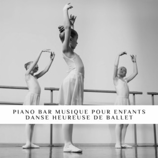 Piano bar musique pour enfants: Danse heureuse de ballet, Les bébés de bonne humeur