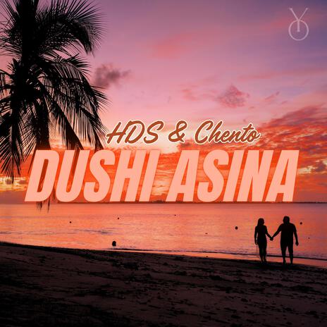 Dushi asina ft. Chento | Boomplay Music