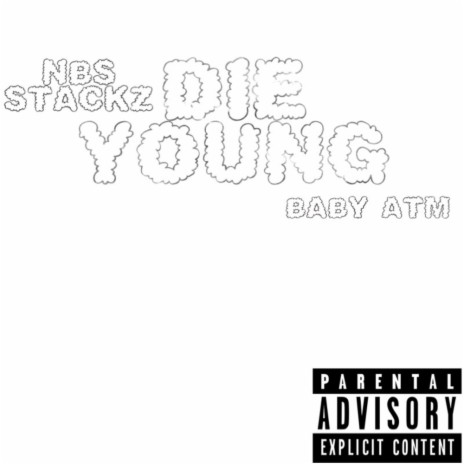 Die Young ft. Baby ATM | Boomplay Music