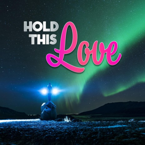 Hold This Love ft. Dawn Harght