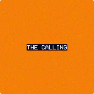 The Calling lyrics | Boomplay Music