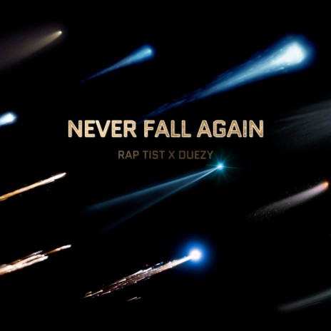 Never Fall Again ft. Duezy | Boomplay Music