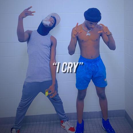 I Cry | Boomplay Music