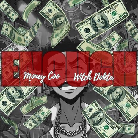 Enough ft. Tristo & Money Coo | Boomplay Music