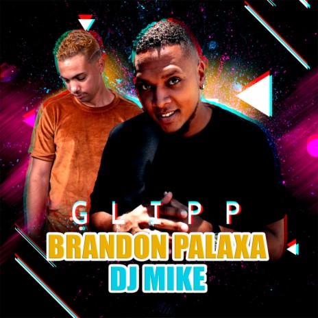 Glipp ft. DJ MIKE | Boomplay Music