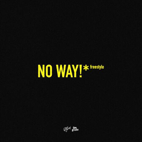 NO WAY! | Boomplay Music