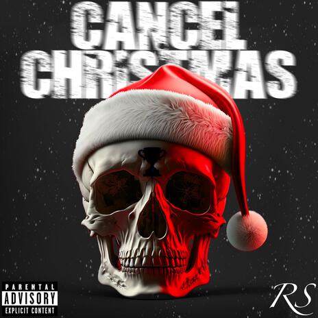 Cancel Christmas | Boomplay Music