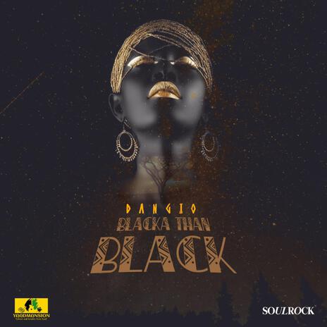 Blacka Than Black | Boomplay Music