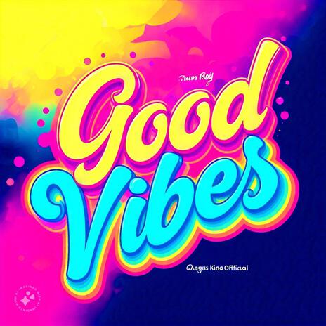 Good Vibes | Boomplay Music