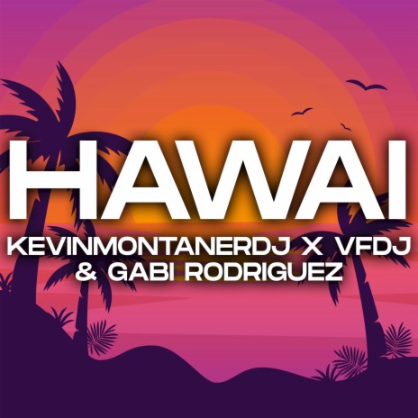 Hawái (Remix) ft. Gabi Rodriguez & KevinMontanerDj | Boomplay Music