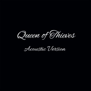 Queen of Thieves (Acoustic)
