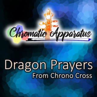 Dragon Prayers (From Chrono Cross)