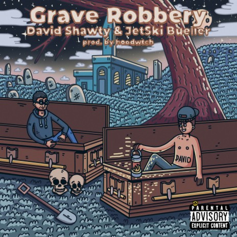 Grave Robbery ft. David Shawty | Boomplay Music