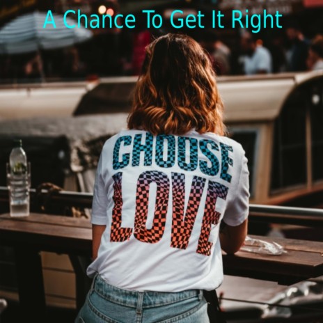 A Chance To Get It Right | Boomplay Music