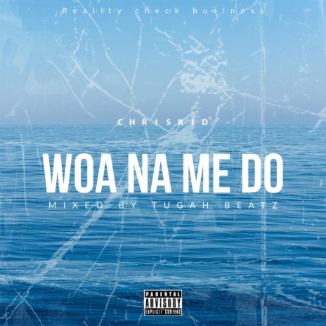 Woa Na Me Do | Boomplay Music