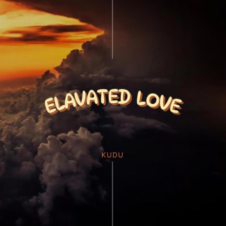 Elevated Love | Boomplay Music