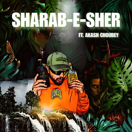 Sharab e sher ft. Akash choubey | Boomplay Music