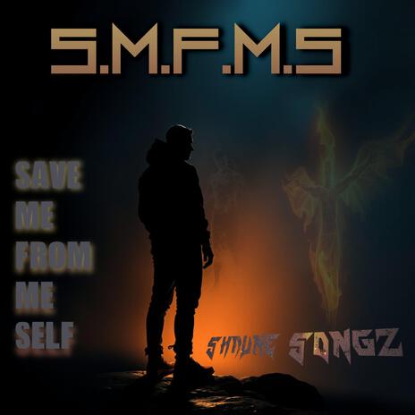 Save me from me self | Boomplay Music