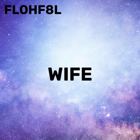 WIFE | Boomplay Music