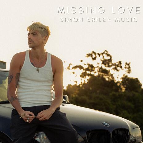 Missing Love | Boomplay Music